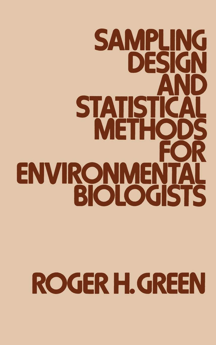 Sampling Design and Statistical Methods for Environmental Biologists