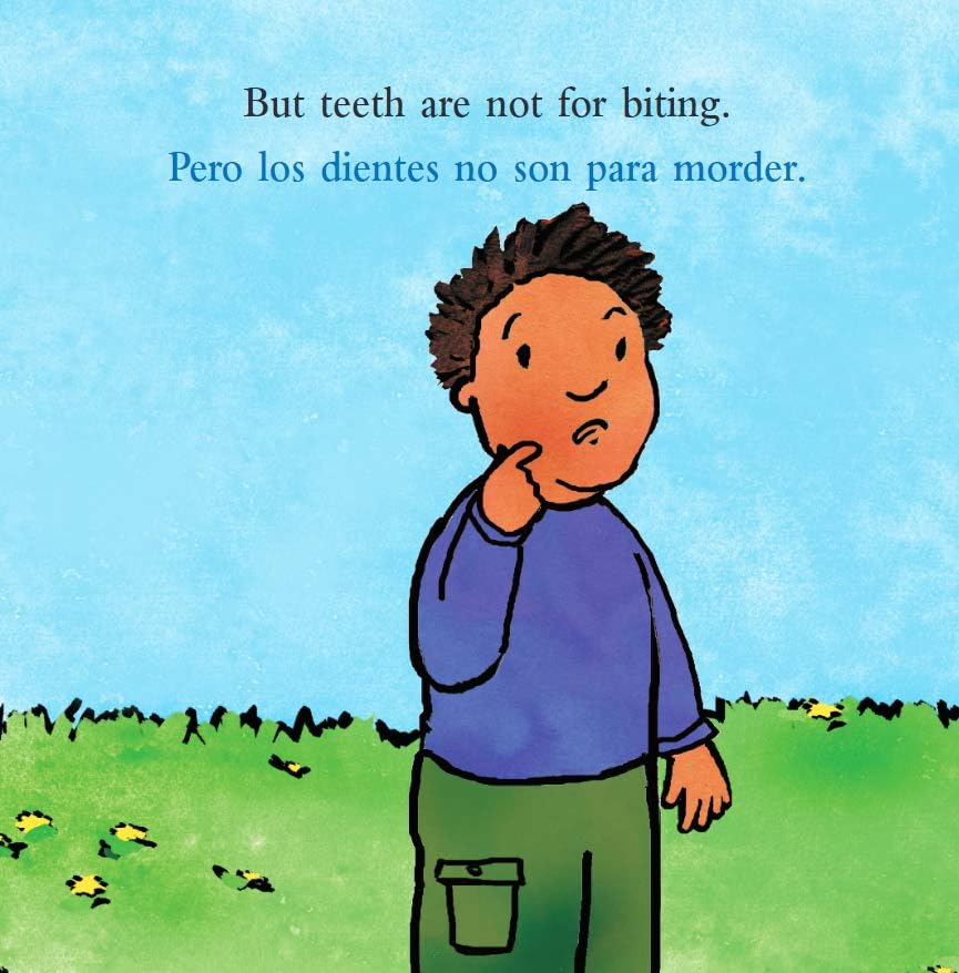 Teeth Are Not for Biting / Los dientes no son para morder