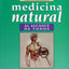 Medicina natural al alcance de todos (Spanish Edition)