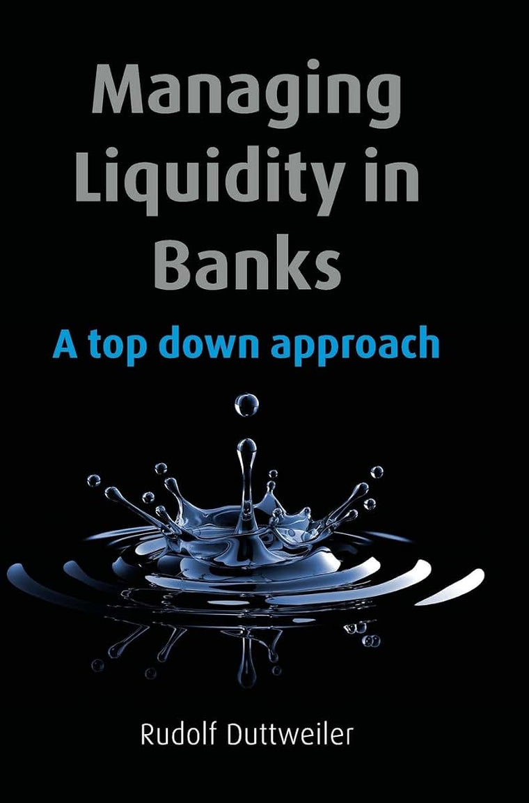 Managing Liquidity in Banks: A Top Down Approach