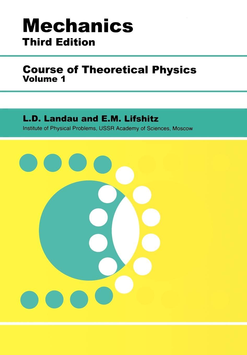 Mechanics: Volume 1 (Course of Theoretical Physics S) by Lan