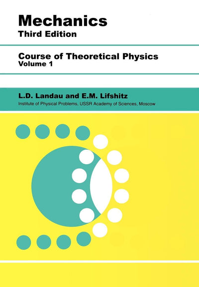 Mechanics: Volume 1 (Course of Theoretical Physics S) by Lan