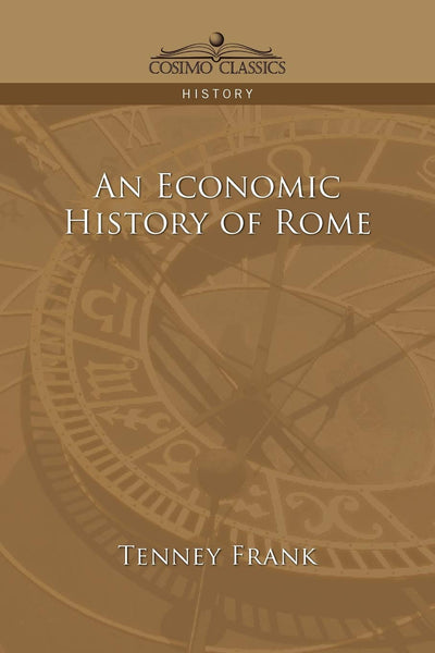 An Economic History of Rome (Cosimo Classics History)