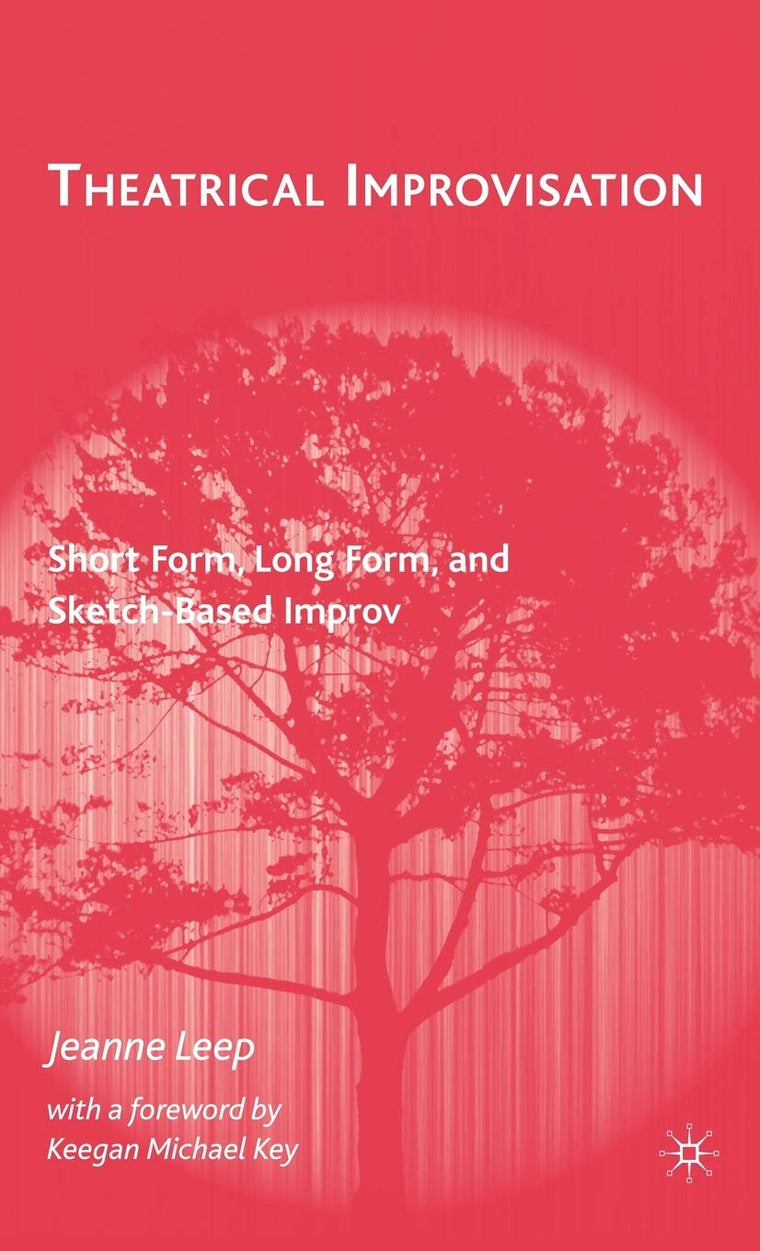 Theatrical Improvisation: Short Form, Long Form, and Sketch-Based Improv