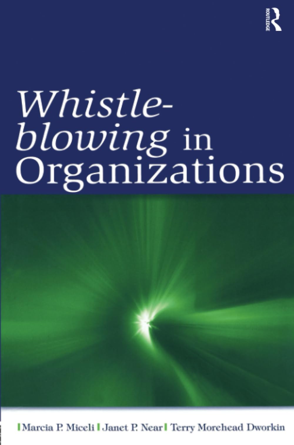 Whistle-Blowing in Organizations (Organization and Management Series)