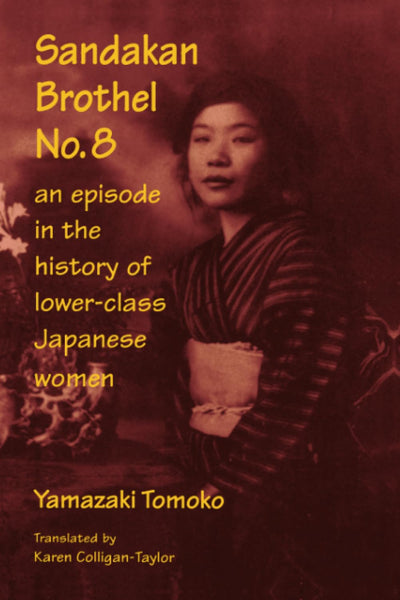Sandakan Brothel No.8: Journey into the History of Lower-class Japanese Women