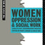 Women, Oppression and Social Work: Issues in Anti-Discriminatory Practice (The State of Welfare)