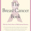 The Breast Cancer Book: What You Need to Know to Make Informed Decisions (Yale University Press Health & Wellness)