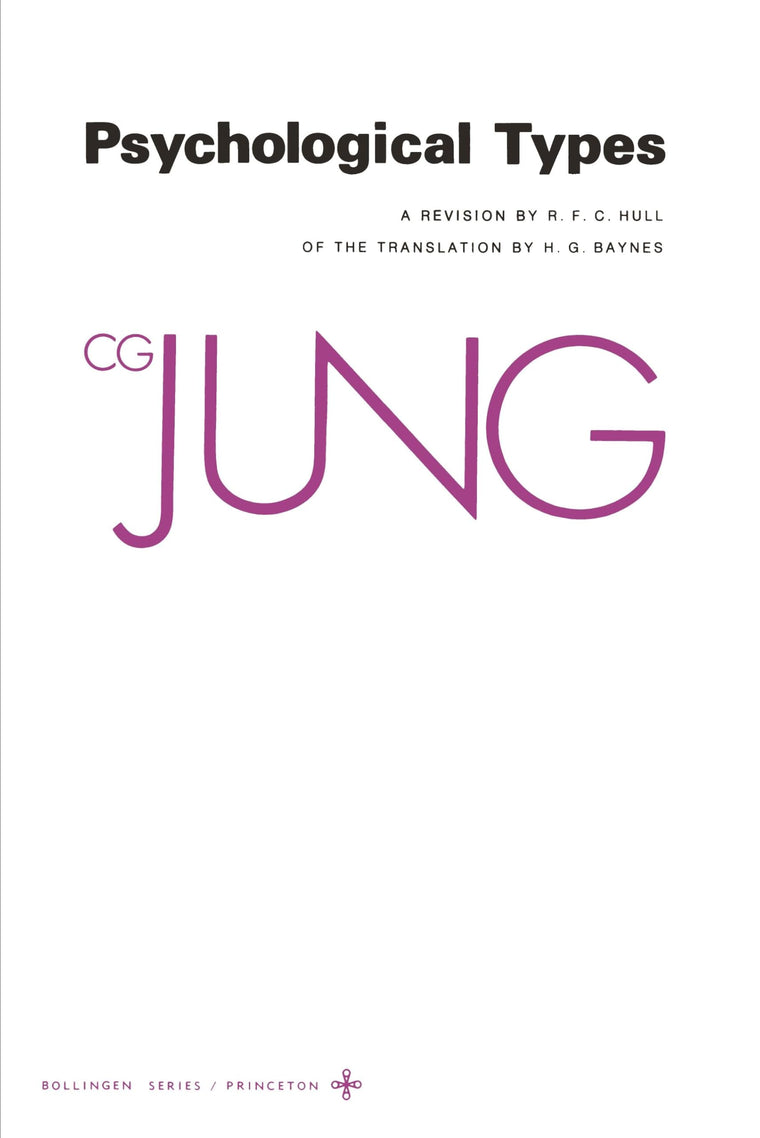 Collected Works of C. G. Jung, Volume 6: Psychological Types