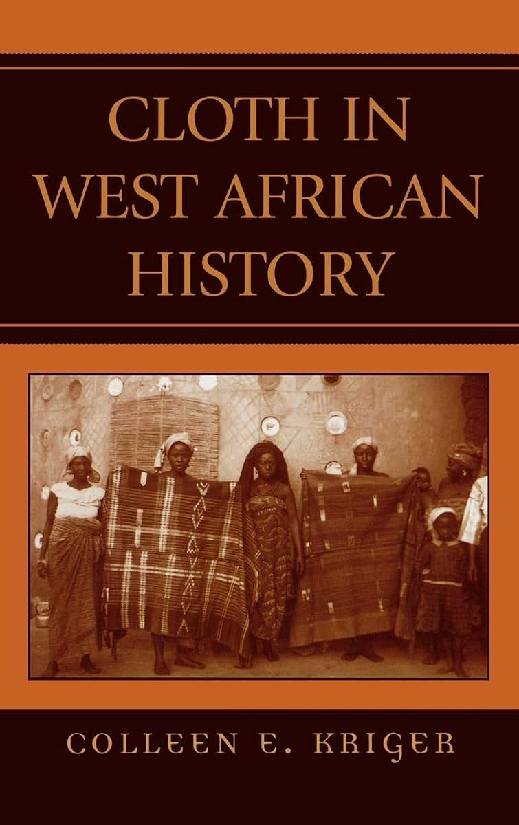 Cloth in West African History (African Archaeology Series)