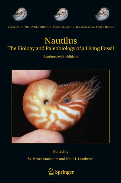 Nautilus: The Biology and Paleobiology of a Living Fossil, Reprint with additions (Topics in Geobiology, 6)
