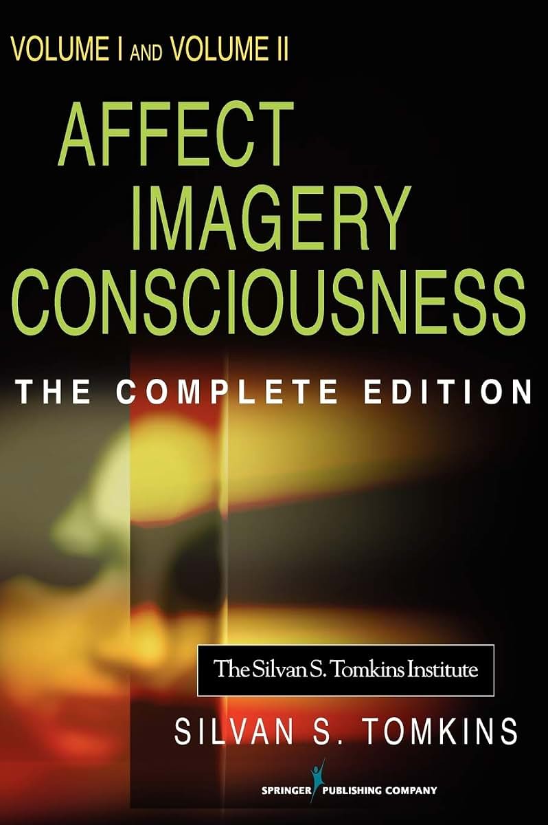 Affect Imagery Consciousness: The Complete Edition: Book One: Volume I: The Positive Affects and Volume II: The Negative Affects