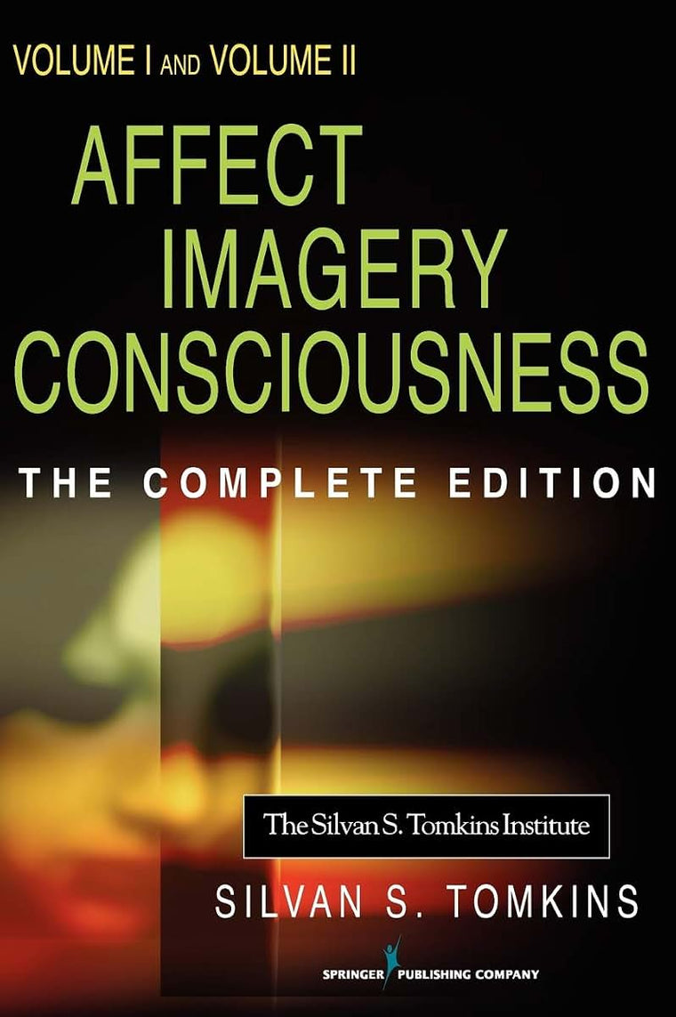 Affect Imagery Consciousness: The Complete Edition: Book One: Volume I: The Positive Affects and Volume II: The Negative Affects