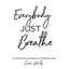 Everybody Just Breathe: A COVID Nurse Memoir of Stamina and Swear Words