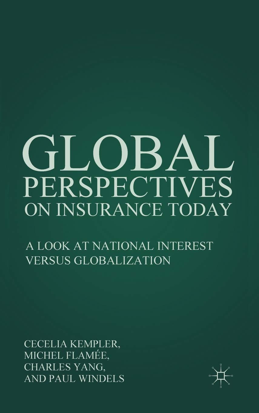 Global Perspectives on Insurance Today: A Look at National Interest Versus Globalization