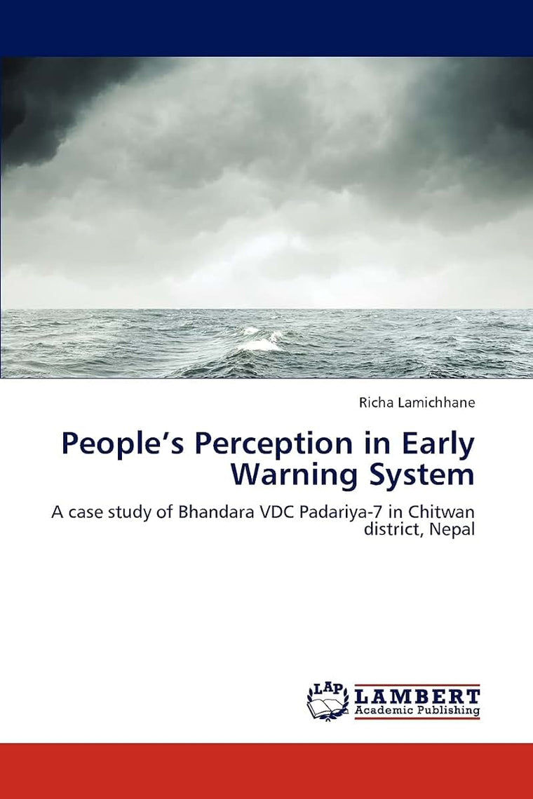 Peoples Perception in Early Warning System: A case study of Bhandara VDC Padariya-7 in Chitwan district, Nepal