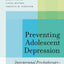 Preventing Adolescent Depression: Interpersonal Psychotherapy-Adolescent Skills Training