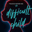 Transforming the Difficult Child: The Nurtured Heart Approac