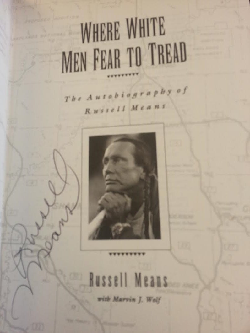 Where White Men Fear to Tread: The Autobiography of Russell Means
