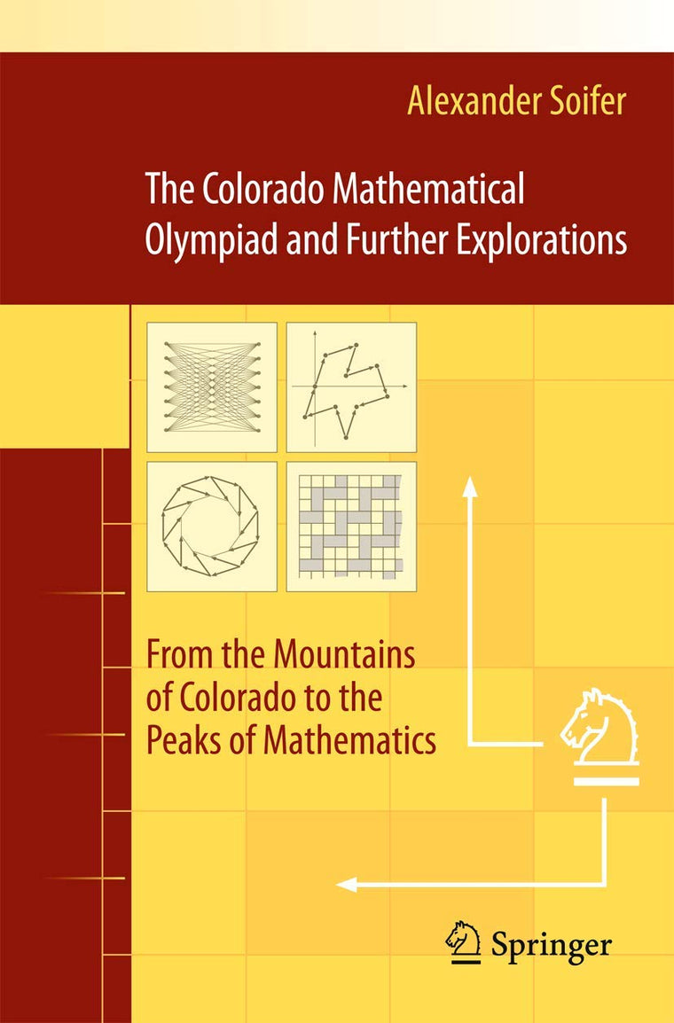 The Colorado Mathematical Olympiad and Further Explorations: From the Mountains of Colorado to the Peaks of Mathematics