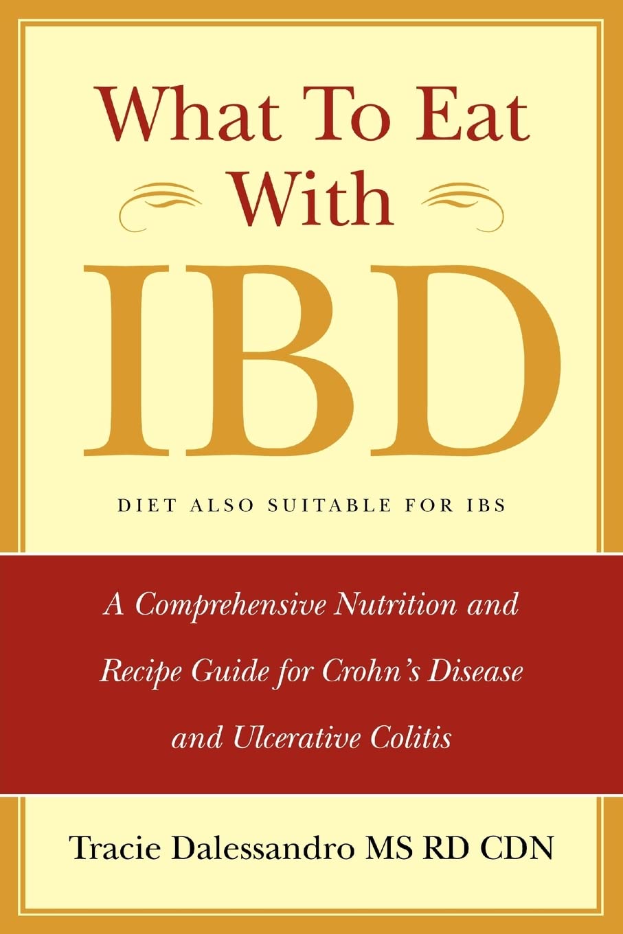 What to Eat with IBD: A Comprehensive Nutrition and Recipe Guide for Crohn's Disease and Ulcerative Colitis