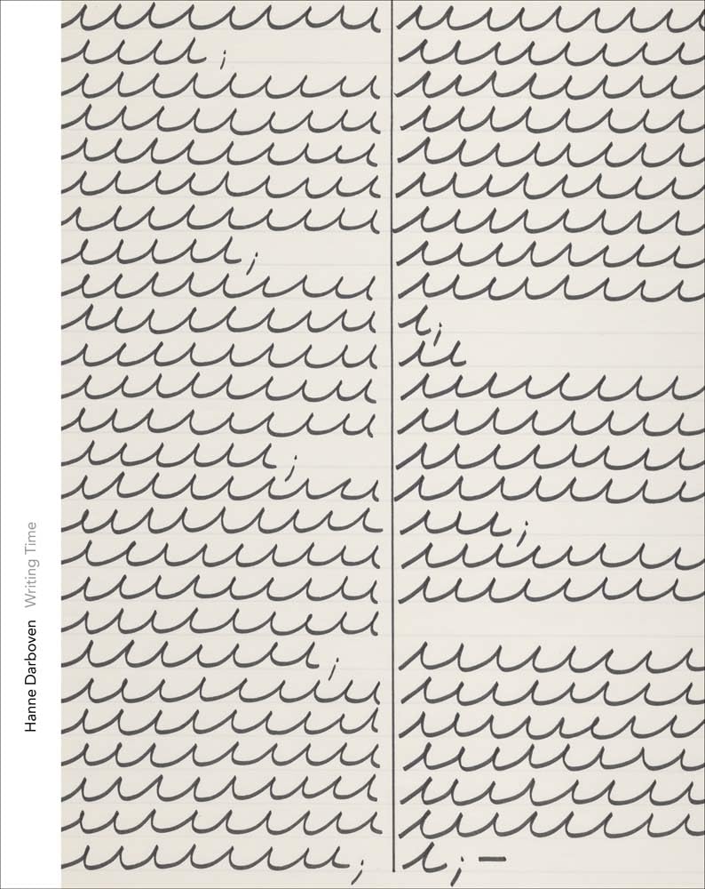 Hanne Darboven--Writing Time (Menil Drawing Institute Series)