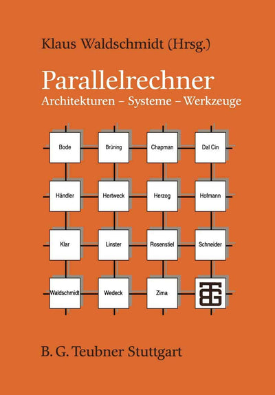 Parallelrechner: Architekturen - Systeme - Werkzeuge (XLeitfden der Informatik) (German Edition)