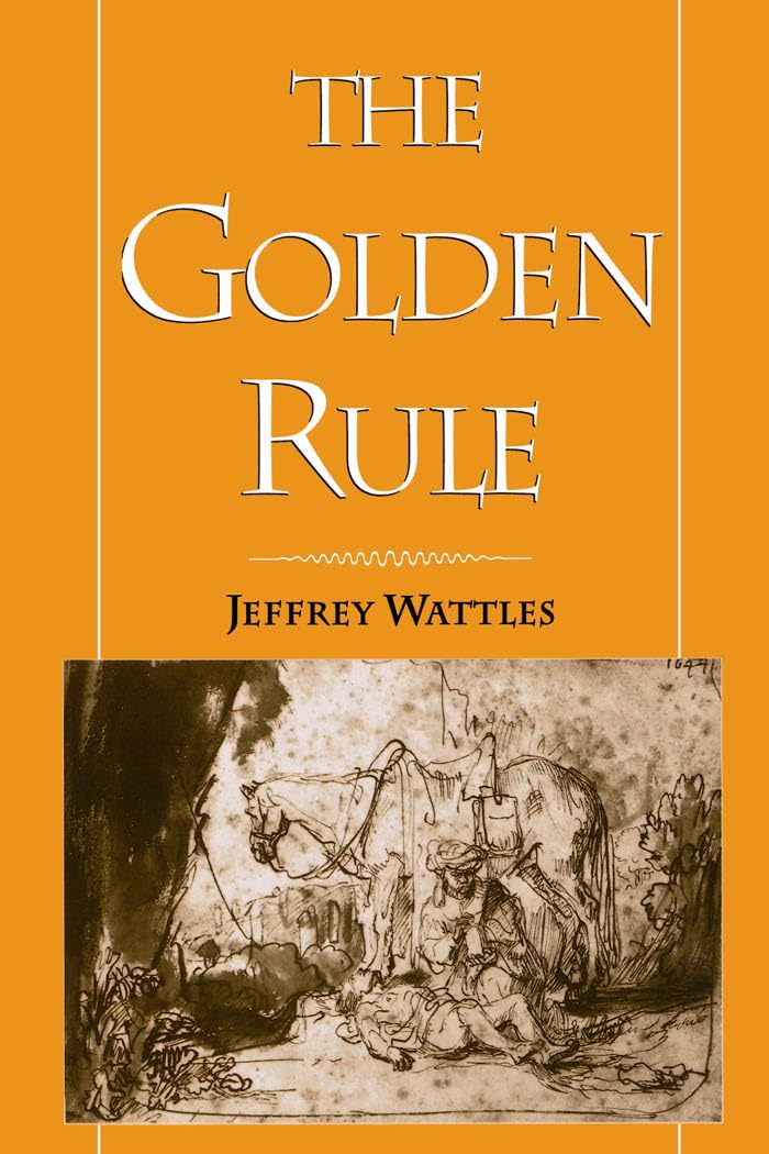 The Golden Rule by Wattles, Jeffrey