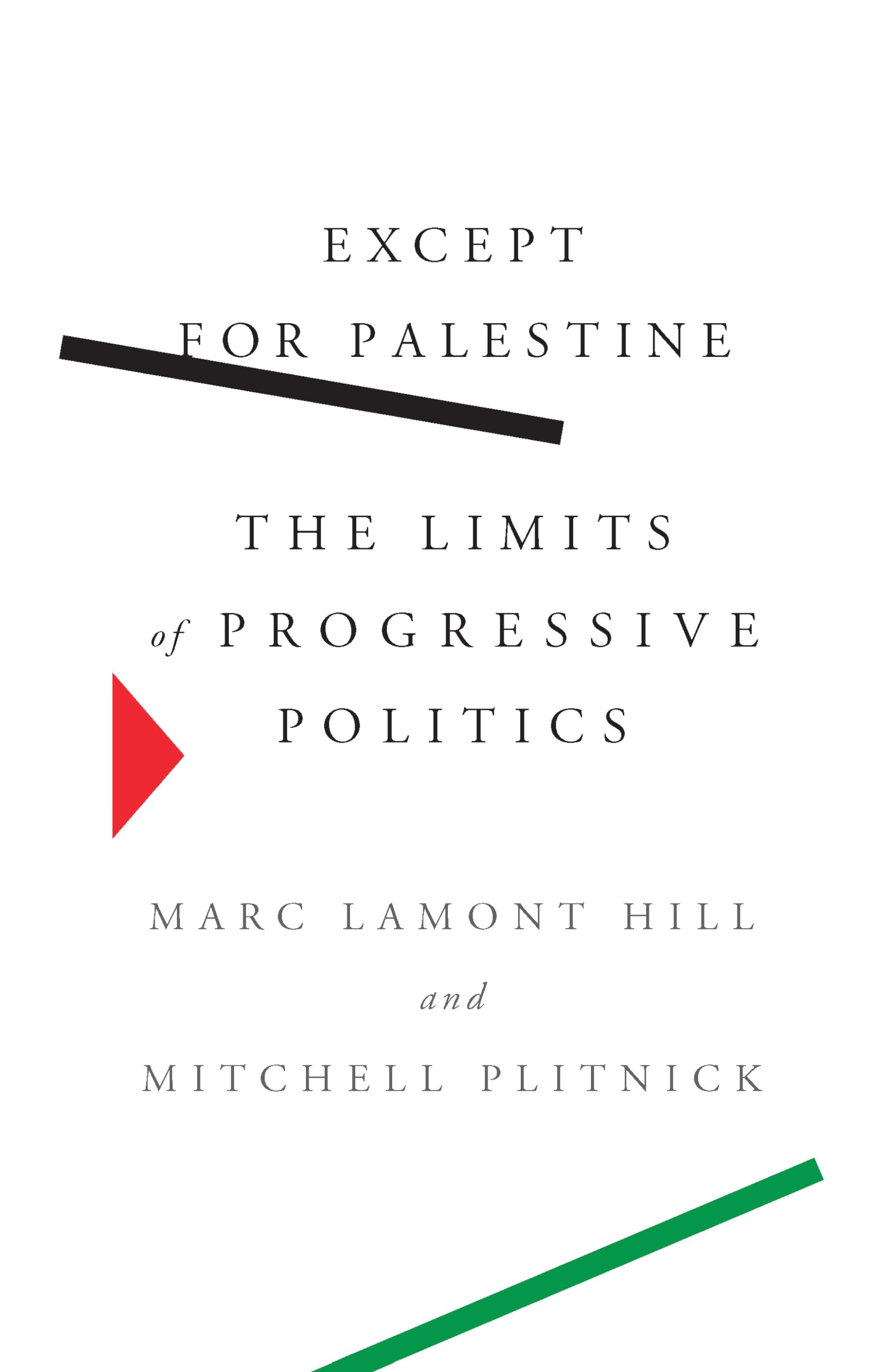 Except for Palestine: The Limits of Progressive Politics