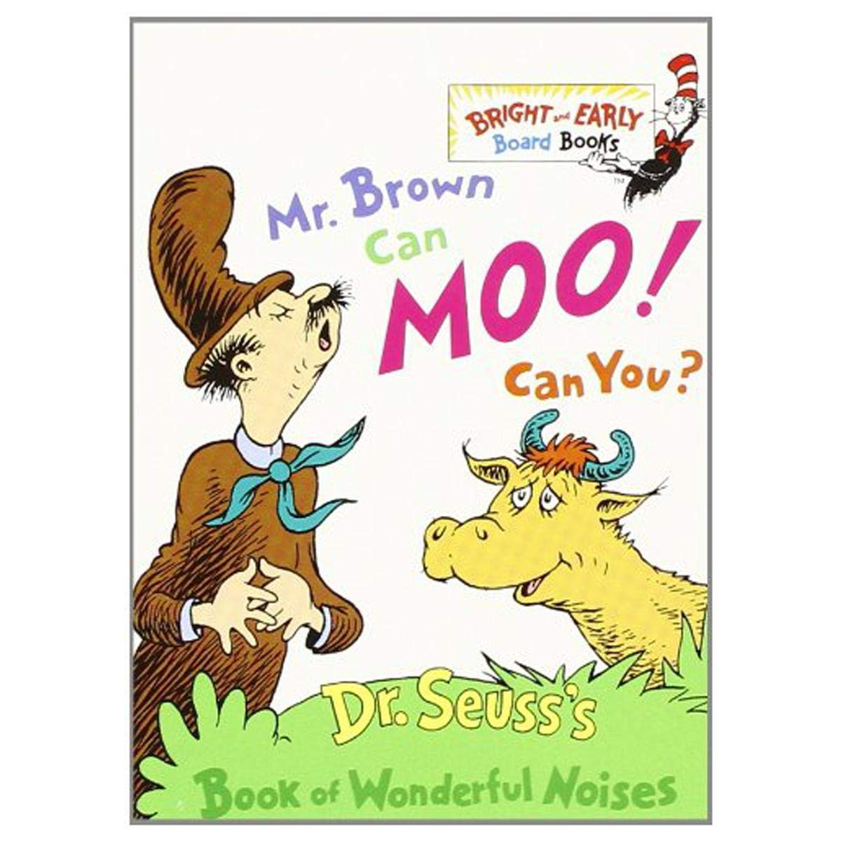 Mr. Brown Can Moo! Can You? : Dr. Seuss's Book of Wonderful Noises (Bright and Early Board Books)