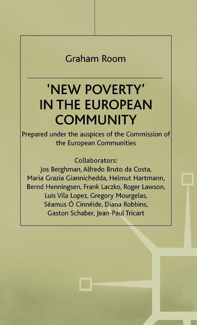 New Poverty in the European Community (Social Dimension of the Single European Market)