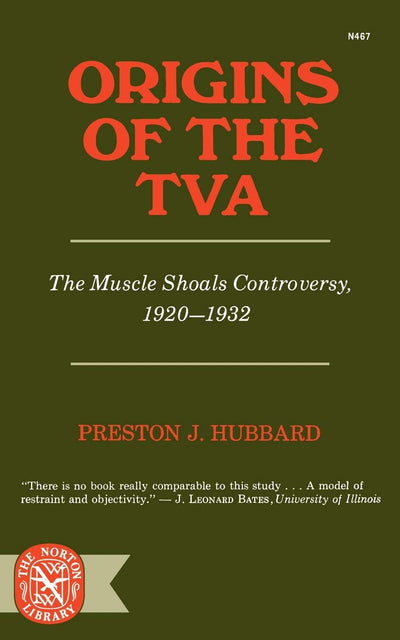 Origins of the TVA: The Muscle Shoals Controversy, 1920-1932