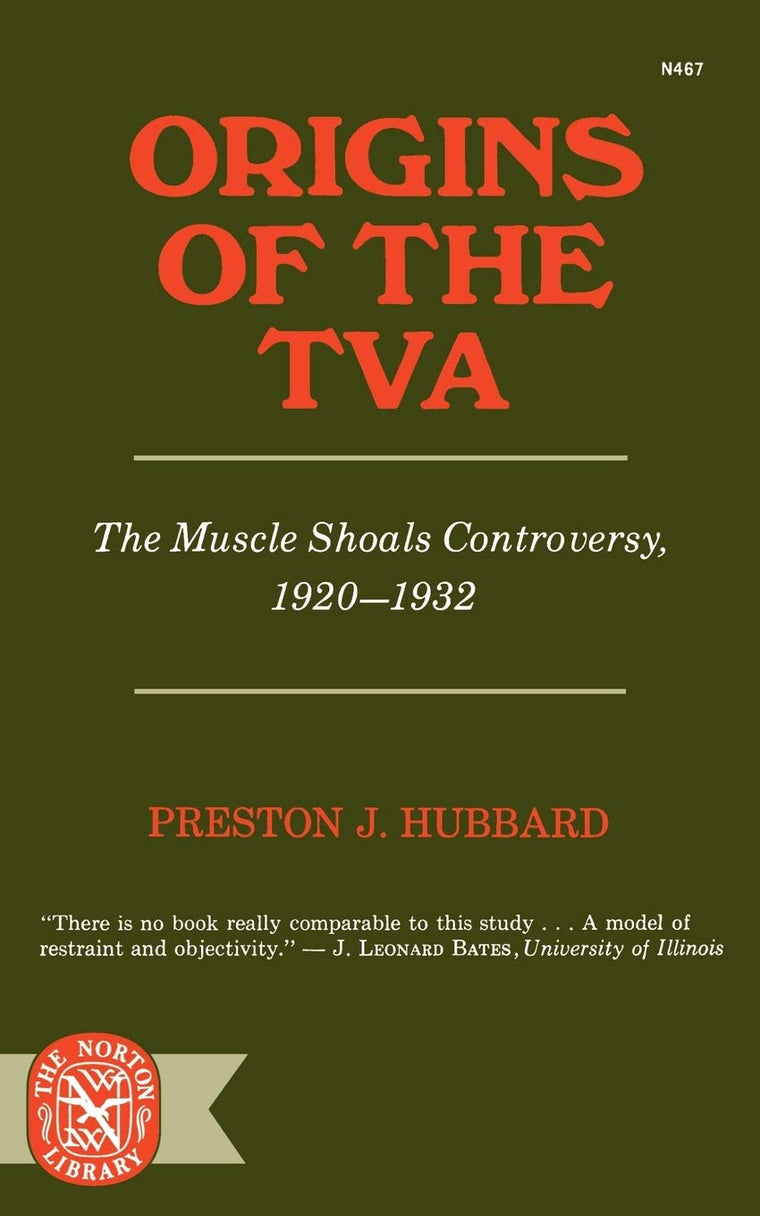Origins of the TVA: The Muscle Shoals Controversy, 1920-1932