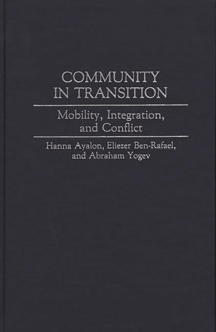 Community in Transition: Mobility, Integration, and Conflict (Contributions in Sociology) (Controversies in Science)