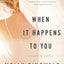 When It Happens to You: A Novel in Stories