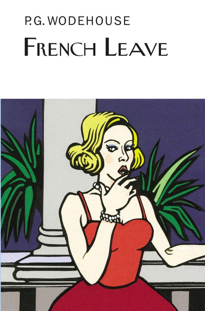 French Leave (The Collector's Wodehouse)