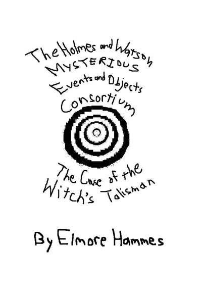 The Holmes And Watson Mysterious Events And Objects Consortium: The Case Of The Witch's Talisman