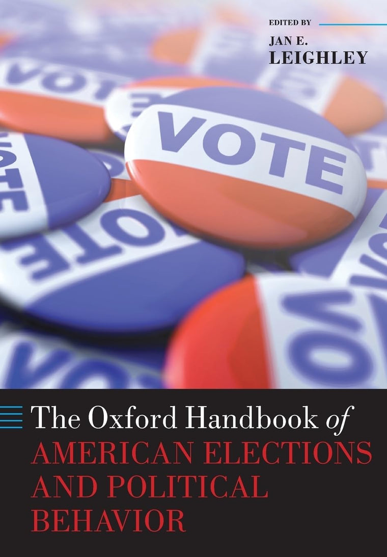 The Oxford Handbook of American Elections and Political Behavior (Oxford Handbooks)