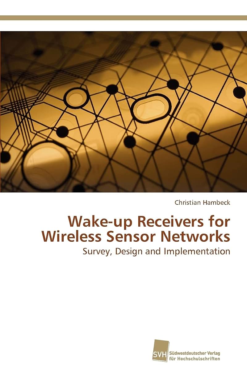 Wake-up Receivers for Wireless Sensor Networks: Survey, Design and Implementation