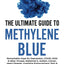 The Ultimate Guide to Methylene Blue: Remarkable Hope for De