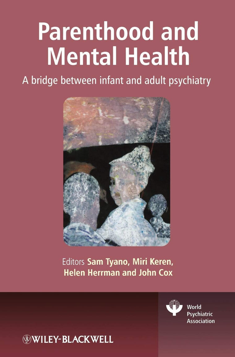 Parenthood and Mental Health: A Bridge Between Infant and Ad