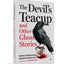 The Devil's Teacup and Other Ghost Stories