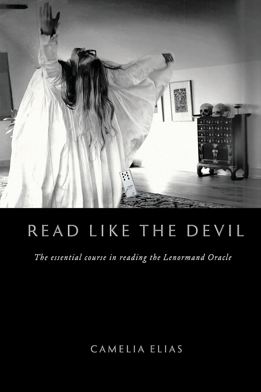 Read Like the Devil: The Essential Course in Reading the Lenormand Oracle (Divination)