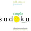 Will Shortz Presents Simple Sudoku Volume 1: 100 Wordless Crossword Puzzles