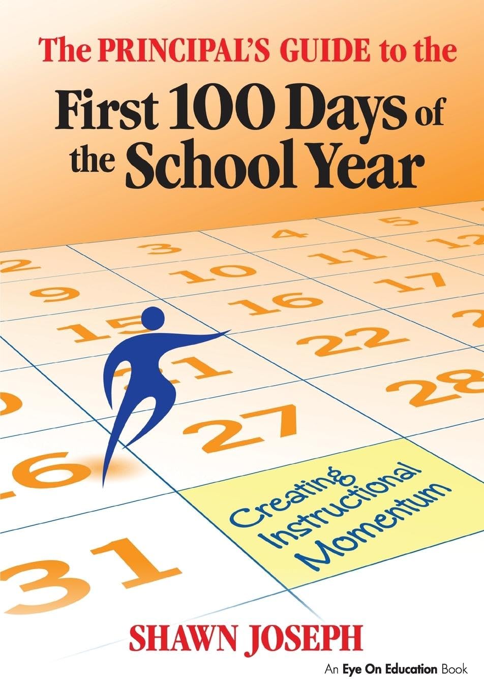 The Principal's Guide to the First 100 Days of the School Year