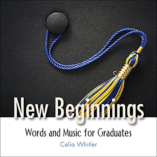 New Beginnings: Words and Music for Graduates