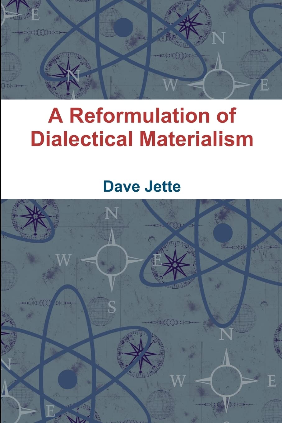 A Reformulation of Dialectical Materialism