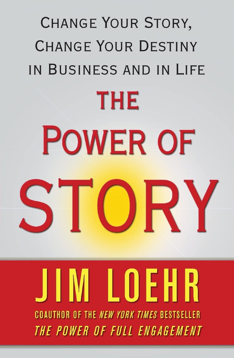 The Power of Story: Change Your Story, Change Your Destiny