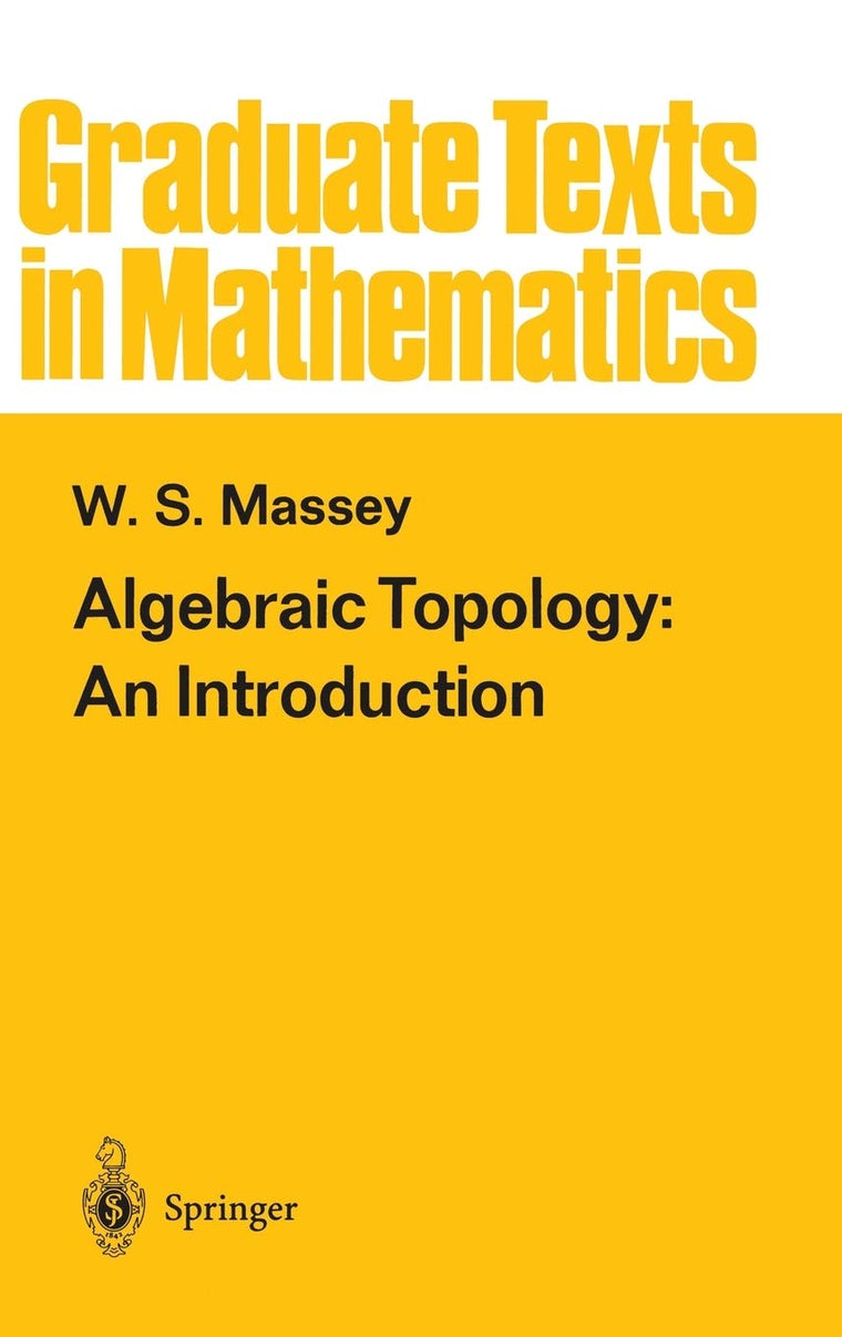 Algebraic Topology: An Introduction (Graduate Texts in Mathematics, 56)