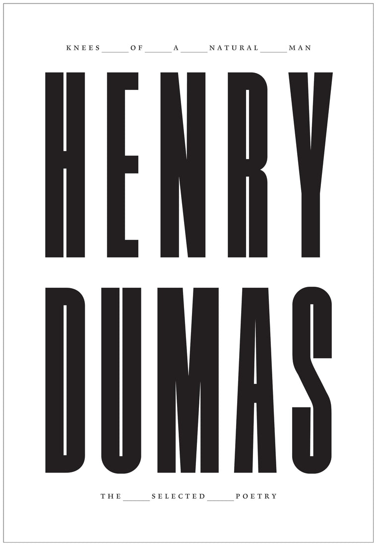 Knees of a Natural Man: The Selected Poetry (Flood Editions)